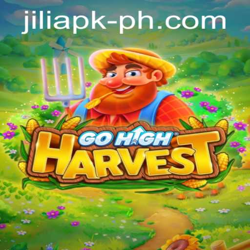 Exploring the World of GoHighHarvest and Jili APK Gaming Experience