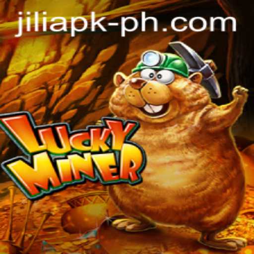 Exploring the Thrilling World of LuckyMiner and Jili APK